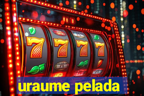 uraume pelada
